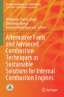Alternative Fuels and Advanced Combustion Techniques as Sustainable Solutions for Internal Combustion Engines - Book