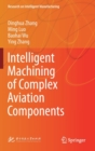 Intelligent Machining of Complex Aviation Components - Book
