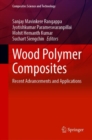 Wood Polymer Composites : Recent Advancements and Applications - Book