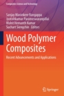 Wood Polymer Composites : Recent Advancements and Applications - Book