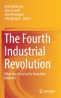 The Fourth Industrial Revolution : What does it mean for Australian Industry? - Book