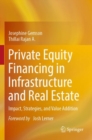 Private Equity Financing in Infrastructure and Real Estate : Impact, Strategies, and Value Addition - Book
