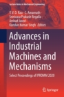 Advances in Industrial Machines and Mechanisms : Select Proceedings of IPROMM 2020 - Book