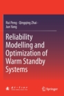 Reliability Modelling and Optimization of Warm Standby Systems - Book