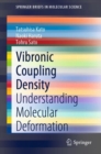 Vibronic Coupling Density : Understanding Molecular Deformation - Book