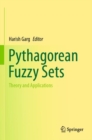 Pythagorean Fuzzy Sets : Theory and Applications - Book