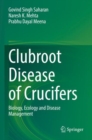 Clubroot Disease of Crucifers : Biology, Ecology and Disease Management - Book