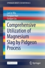 Comprehensive Utilization of Magnesium Slag by Pidgeon Process - Book
