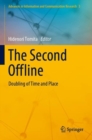 The Second Offline : Doubling of Time and Place - Book