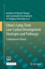 China's Long-Term Low-Carbon Development Strategies and Pathways : Comprehensive Report - Book