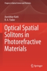 Optical Spatial Solitons in Photorefractive Materials - Book