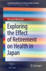 Exploring the Effect of Retirement on Health in Japan - Book