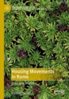 Housing Movements in Rome : Resistance and Class - Book