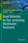 Novel Materials for Dye-containing Wastewater Treatment - Book