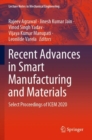 Recent Advances in Smart Manufacturing and Materials : Select Proceedings of ICEM 2020 - Book