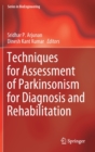 Techniques for Assessment of Parkinsonism for Diagnosis and Rehabilitation - Book