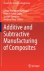 Additive and Subtractive Manufacturing of Composites - Book