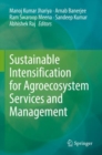 Sustainable Intensification for Agroecosystem Services and Management - Book