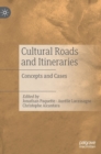 Cultural Roads and Itineraries : Concepts and Cases - Book
