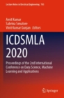 ICDSMLA 2020 : Proceedings of the 2nd International Conference on Data Science, Machine Learning and Applications - Book