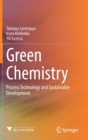 Green Chemistry : Process Technology and Sustainable Development - Book