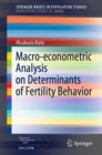 Macro-econometric Analysis on Determinants of Fertility Behavior - Book