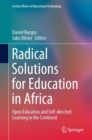 Radical Solutions for Education in Africa : Open Education and Self-directed Learning in the Continent - Book