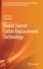 Shield Tunnel Cutter Replacement Technology - Book