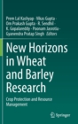 New Horizons in Wheat and Barley Research : Crop Protection and Resource Management - Book