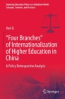 “Four Branches” of Internationalization of Higher Education in China : A Policy Retrospective Analysis - Book
