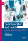 Communication and Health : Media, Marketing and Risk - Book