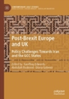 Post-Brexit Europe and UK : Policy Challenges Towards Iran and the GCC States - Book