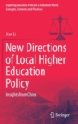 New Directions of Local Higher Education Policy : Insights from China - Book