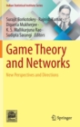 Game Theory and Networks : New Perspectives and Directions - Book