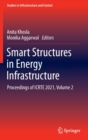 Smart Structures in Energy Infrastructure : Proceedings of ICRTE 2021, Volume 2 - Book