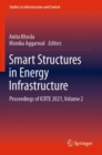 Smart Structures in Energy Infrastructure : Proceedings of ICRTE 2021, Volume 2 - Book