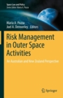 Risk Management in Outer Space Activities : An Australian and New Zealand Perspective - Book