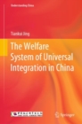 The Welfare System of Universal Integration in China - Book