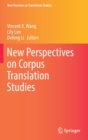 New Perspectives on Corpus Translation Studies - Book