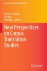 New Perspectives on Corpus Translation Studies - Book