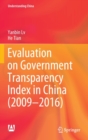 Evaluation on Government Transparency Index in China (2009-2016) - Book