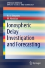 Ionospheric Delay Investigation and Forecasting - Book