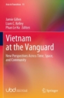 Vietnam at the Vanguard : New Perspectives Across Time, Space, and Community - Book