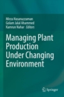 Managing Plant Production Under Changing Environment - Book