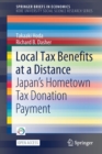 Local Tax Benefits at a Distance : Japan's Hometown Tax Donation Payment - Book