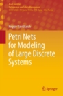 Petri Nets for Modeling of Large Discrete Systems - Book