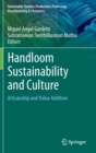 Handloom Sustainability and Culture : Artisanship and Value Addition - Book