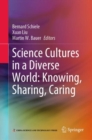 Science Cultures in a Diverse World: Knowing, Sharing, Caring - Book