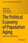 The Political Economy of Population Aging : Japan and the United States - Book