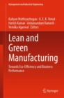 Lean and Green Manufacturing : Towards Eco-Efficiency and Business Performance - Book